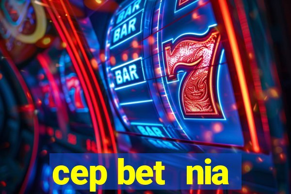 cep bet  nia